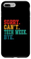 Carcasa para iPhone 7 Plus/8 Plus Lo siento, no puedo Tech Week Bye - Tech Week Funny