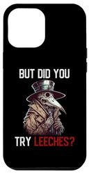 iPhone 13 Pro Max But Did You Try Leeches - Plague Doctor Horror Medicine Case