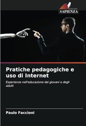 Pratiche pedagogiche e uso di Internet: Esperienze nell'educazione dei giovani e degli adulti
