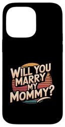 Will You Marry My Mommy? Proposta di matrimonio carina |---- Custodia per iPhone 14 Pro Max