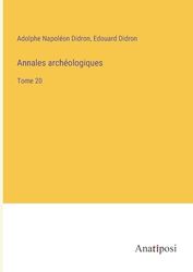 Annales archéologiques: Tome 20