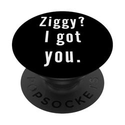 Ziggy? Te tengo. PopSockets PopGrip Adhesivo