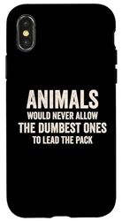 Funny political satire sarcastic quote animals leadership Case for iPhone X/XS