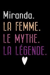 Miranda La Femme Le Mythe La Légende: carnet de notes cadeau d'anniversaire Idée cadeau de naissance original pour femme ce cahier de notes ligné ... des lignes imprimées | citations positives.