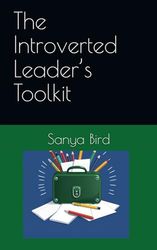 The Introverted Leader’s Toolkit