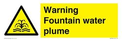 Warning Fountain water plume Sign - 300x100mm - L31