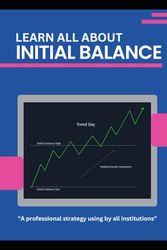 LEARN ALL ABOUT INITIAL BALANCE By Gagan Entrepreneur Club: Initial Balance (IB) is a concept used in intraday trading that represents the range (high ... day, typically the first hour or 30 minutes