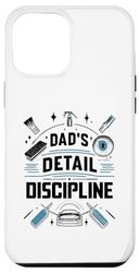 Carcasa para iPhone 13 Pro Max Dad's Detail Discipline Detailer Auto Detailer Cars Dad