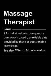 Massage Therapist Definition: Personalized Notebook With Definition for Massage Therapist | Customized Journal Gift for Massage Therapist Coworker ... Funny Blank Lined Massage Therapist Notebook.