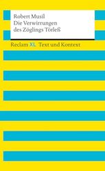 Die Verwirrungen des Zöglings Törleß. Textausgabe mit Kommentar und Materialien: Reclam XL - Text und Kontext