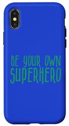 Coque pour iPhone X/XS Be Your Own Superhero, Hero, Colorful Graphic, Colors, Citation
