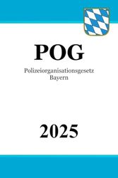 Polizeiorganisationsgesetz Bayern - POG