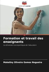 Formation et travail des enseignants: La dimension sociopolitique de l'éducation