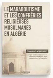 Le Maraboutisme et les confrEries religieuses musulmanes en algErie