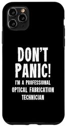 Optical Fabrication Technician Case for iPhone 11 Pro Max