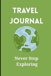Travel Journal For Holidays And Adventures: Adventures, Holidays, Traveling, Memories.