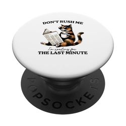 Sassy Cat - No me apresures Estoy esperando el último minuto PopSockets PopGrip Adhesivo