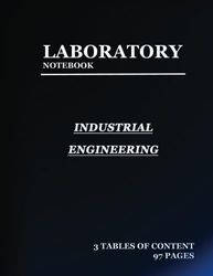 lab notebook for Industrial Engineering: Laboratory Notebook for Science Graduate Student Researchers: 97 Pages | 3 tables of contents pages (1 to 93) | Quad ruled Grid | 8.5 x 11 inches