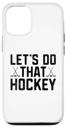 Carcasa para iPhone 15 Pro Hagamos Eso Hockey Jugador de Hockey sobre Hielo Deportes