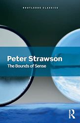 The Bounds of Sense: An Essay on Kant’s Critique of Pure Reason