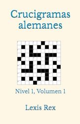 Crucigramas alemanes: Nivel 1, Volumen 1