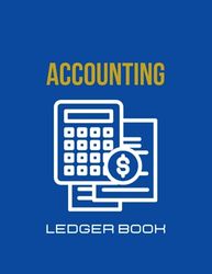 Accounting Ledger Book: Large Simple Accounting Ledger for Bookkeeping Business Ledger for Personal Use or Small Business Income and Expense Tracker Log Book - 120 Pages