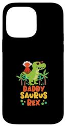 Daddy Dad Saurus Rex Dinosaur Dino for Father Case for iPhone 14 Pro Max