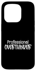 Professional Overthinker Funny Sarcasm Design Case for iPhone 15 Pro