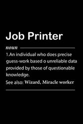 Job Printer Definition: Personalized Notebook With Definition for Job Printer | Customized Journal Gift for Job Printer Coworker Office Boss Team Work | Funny Blank Lined Job Printer Notebook.