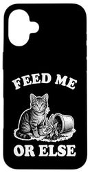 Feed Me Or Else Plante pour Chat Chaton Plantes Amoureux des chats Coque pour iPhone 16 Plus