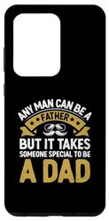 Galaxy S20 Ultra Any Man Can Be A Father But It Takes Someone Special Dad Case