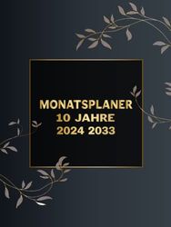 Monatsplaner 10 JAHRE 2024 2033: Taschenkalender für Notieren | 1 Monat auf 2 Seiten | Terminplaner für 120 Monate