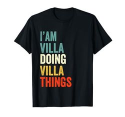 I'M Villa Doing Villa Things Funny Cumpleaños Nombre Villa Camiseta