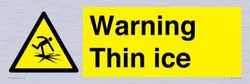 Warning Thin ice Sign - 600x200mm - L62