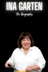 Ina Garten: The Biography