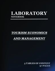 lab notebook for Tourism Economics and Management: Laboratory Notebook for Science Graduate Student Researchers: 97 Pages | 3 tables of contents pages (1 to 93) | Quad ruled Grid | 8.5 x 11 inches