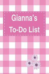 Gianna's To Do List Notebook: Blank Daily Checklist Planner for Women with 5 Top Priorities | Pink Feminine Style Pattern with Flowers