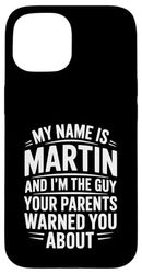 Funny Men Called Martin Dad Brother Son Uncle Father Nephew Case for iPhone 15