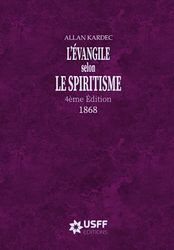 L'Évangile selon le Spiritisme: 4ème Édition - 1868