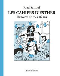 Les Cahiers d'Esther - Tome 7 Histoires de mes 16 ans (07)