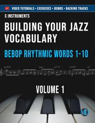 Building Your Jazz Vocabulary Vol.1: Bebop Rhythmic Words 1-10