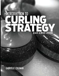 Introduction to Curling Strategy: Black & White Edition