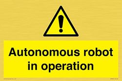 Autonomous robot in operation Sign - 300x200mm - A4L