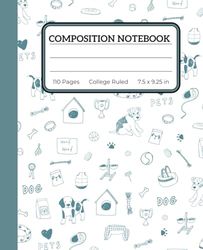 Dog Lover Composition Notebook College Ruled: Veterinary Receptionist Gifts, Vet Tech Notebook, Veterinarian Graduation Gift