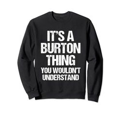 Es una cosa de Burton (no lo entenderías) - Funny Burton Sudadera