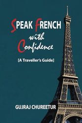 Speak French with Confidence: A Traveller's Guide