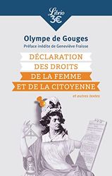 Déclaration des droits de la femme et de la citoyenne: Et autres textes