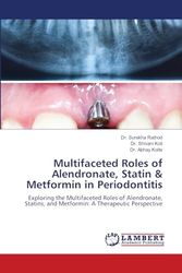Multifaceted Roles of Alendronate, Statin & Metformin in Periodontitis