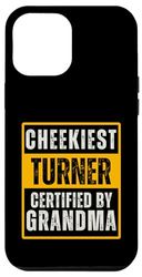 Carcasa para iPhone 13 Pro Max Cheekiest Turner Certified by Grandma Family Funny