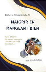 Maigrir en mangeant bien: L’assiette en lien avec la physiologie digestive